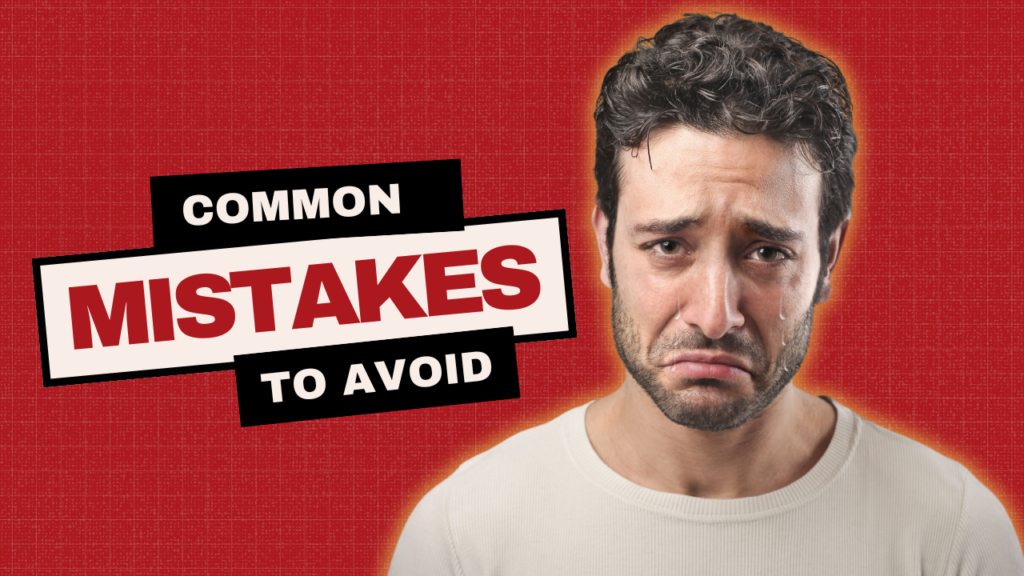 Common Mistakes to Avoid