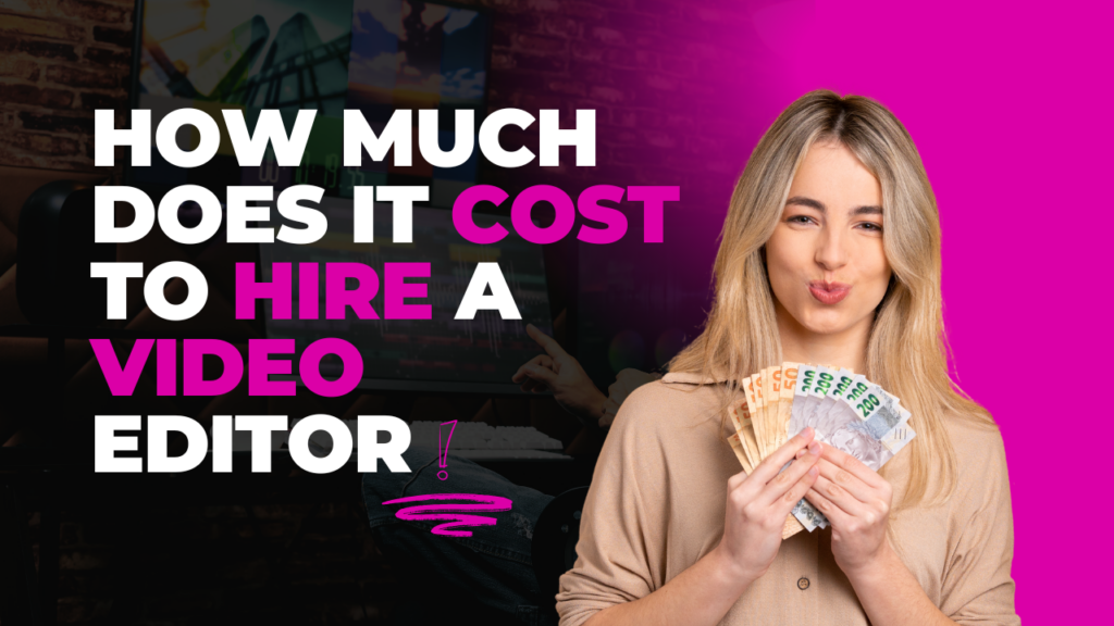 How much does it cost to hire a video editor