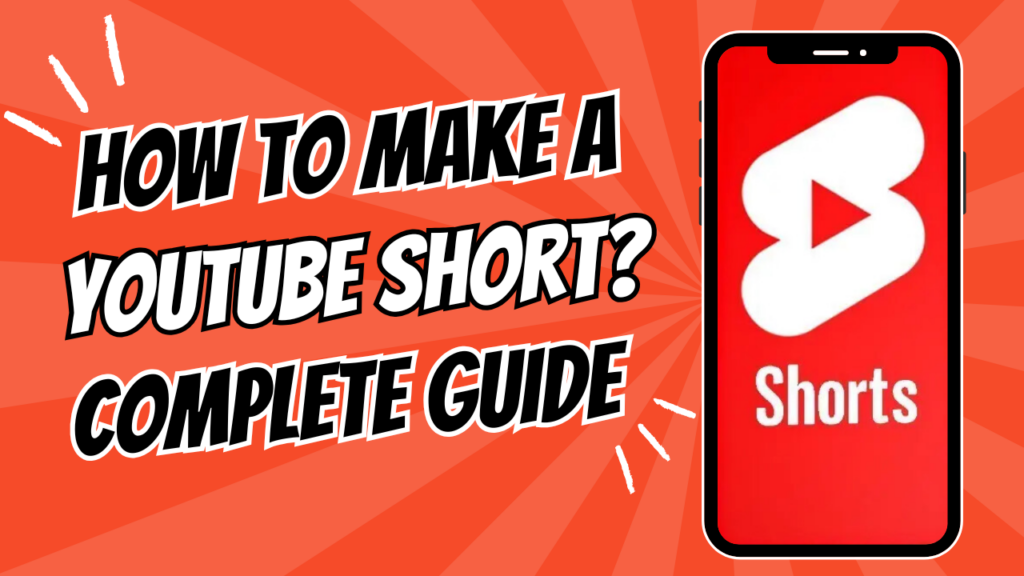 How to Make a YouTube Short Complete Guide