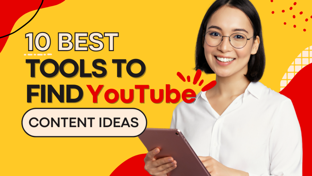 The 10 Best Tools to Find YouTube Content Ideas in 2025