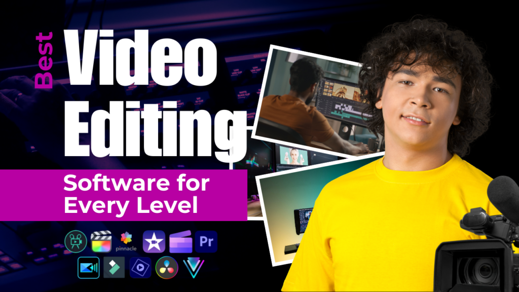 The Best Video Editing Software for Every Level