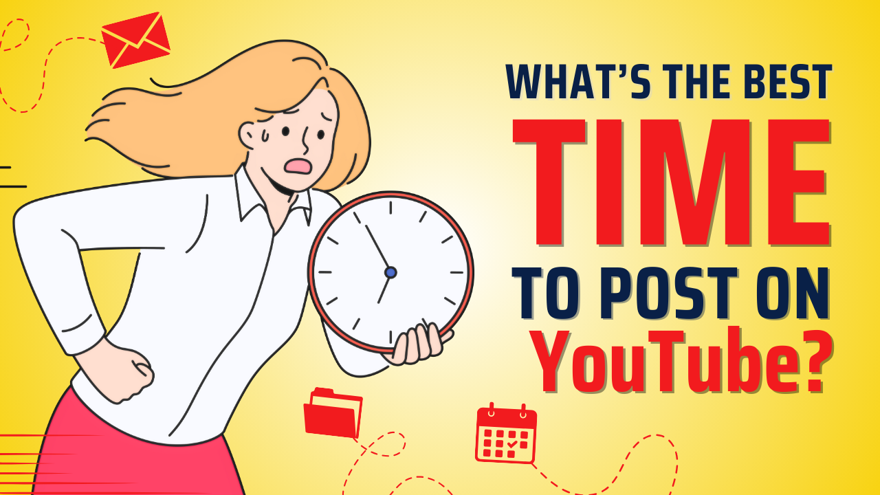 What’s the Best Time to Post on YouTube