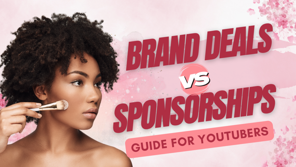 Brand Deals vs. Sponsorships - Guide for YouTubers