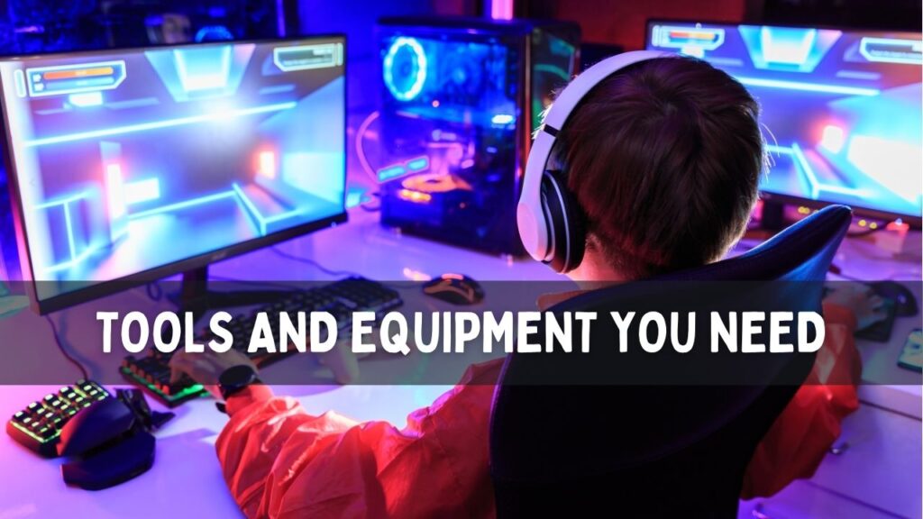 Tools and Equipment You Need