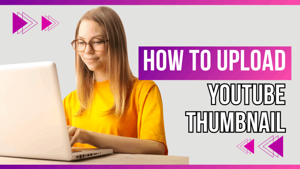 How To Upload YouTube Thumbnail?