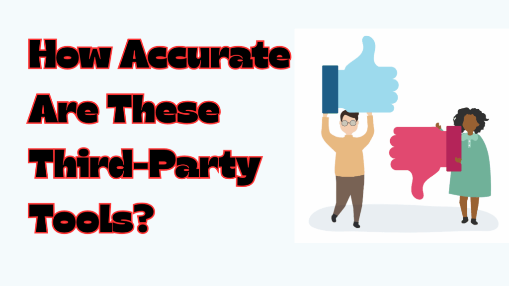 How Accurate Are These Third-Party Tools?
